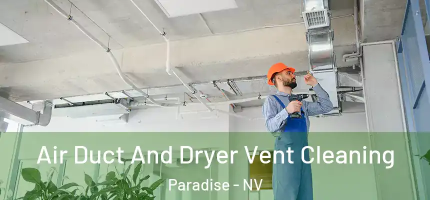 Air Duct And Dryer Vent Cleaning Paradise - NV