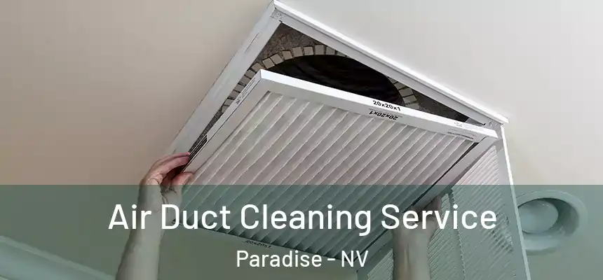 Air Duct Cleaning Service Paradise - NV