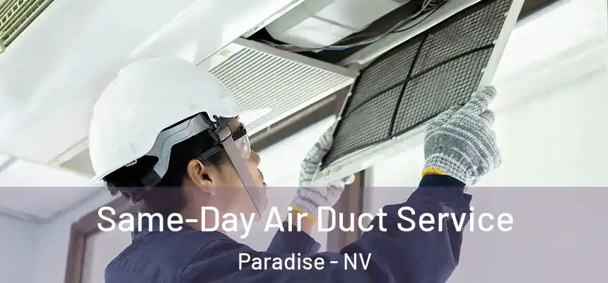 Same-Day Air Duct Service Paradise - NV