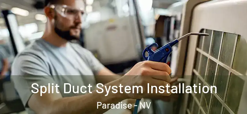 Split Duct System Installation Paradise - NV